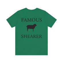 Load image into Gallery viewer, Famous Shamus Experience (FSE) Famous Shearer Shirt
